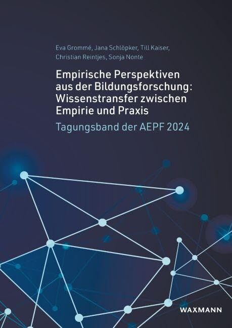 Empirische Perspektiven aus der Bildungsforschung: Wissenstransfer zwischen Empirie und Praxis