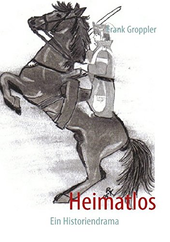 Heimatlos: Ein Historiendrama