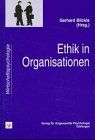 Ethik in Organisationen. Konzepte, Befunde, Praxisbeispiele