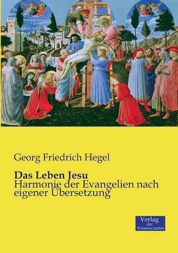 Das Leben Jesu: Harmonie der Evangelien nach eigener Übersetzung