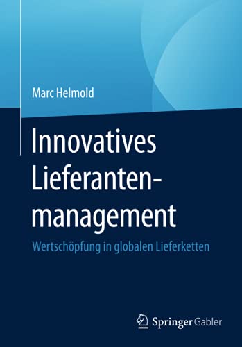 Innovatives Lieferantenmanagement: Wertschöpfung in globalen Lieferketten