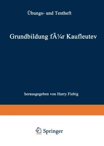 Grundbildung für Kaufleute, Übungsheft und Testheft