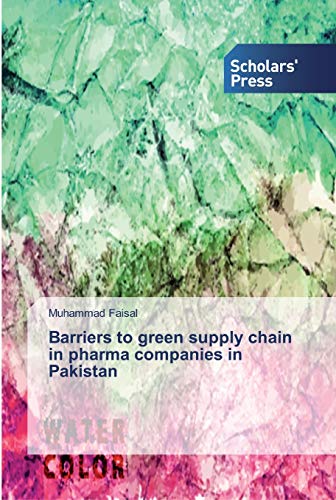 Barriers to green supply chain in pharma companies in Pakistan