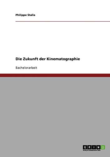 Die Zukunft der Kinematographie