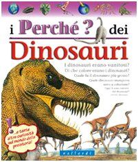 I perché dei dinosauri (Perché? Domande e risposte su)