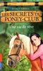 Les secrets du poney-club, Tome 4 : Une vie de rêve