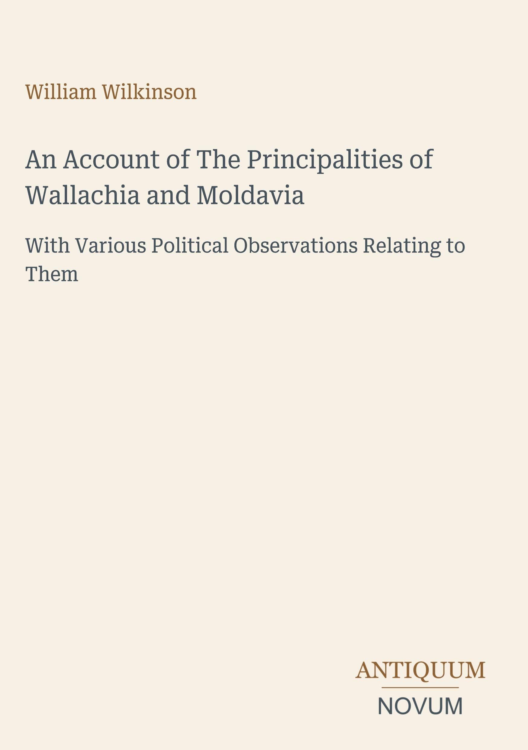 An Account of The Principalities of Wallachia and Moldavia