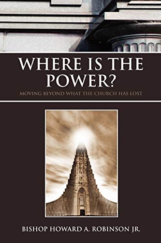 Where Is the Power?: Moving Beyond What the Church Has Lost