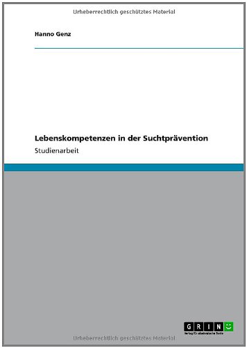 Lebenskompetenzen in der Suchtprävention