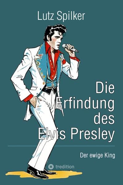 Die Erfindung des Elvis Presley: Der ewige King