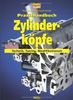 Praxishandbuch Zylinderköpfe: Technik, Tuning, Modifikationen
