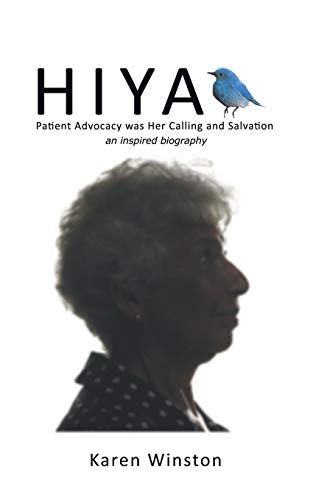 Hiya: Patient Advocacy Was Her Calling And Salvation
