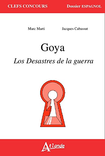 Goya, Los Desastres De La Guerra