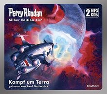 Perry Rhodan Silber Edition (MP3 CDs) 137: Kampf um Terra