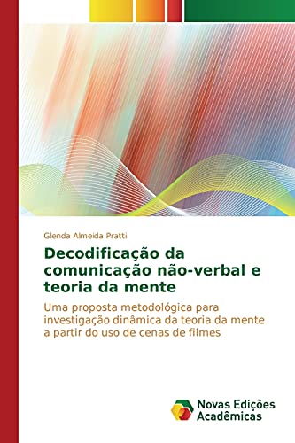 Decodificação da comunicação não-verbal e teoria da mente: Uma proposta metodológica para investigação dinâmica da teoria da mente a partir do uso de cenas de filmes