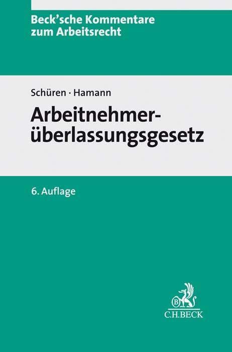Arbeitnehmerüberlassungsgesetz (Beck'sche Kommentare zum Arbeitsrecht)