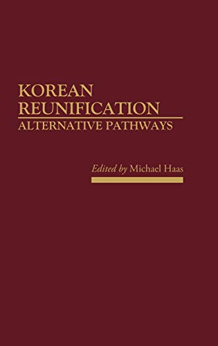 Korean Reunification: Alternative Pathways