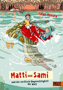 Matti und Sami und die verflixte Ungerechtigkeit der Welt: Roman für Kinder