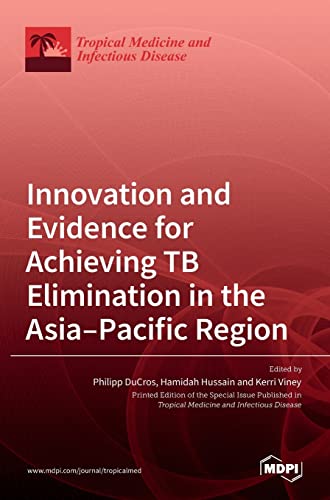 Innovation and Evidence for Achieving TB Elimination in the Asia-Pacific Region