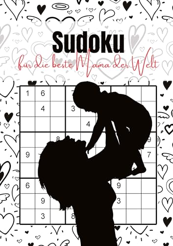 Sudoku für die beste Mama der Welt: 100 Logikrätsel für Erwachsene