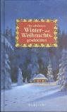 Die schönsten Winter- und Weihnachtsgeschichten