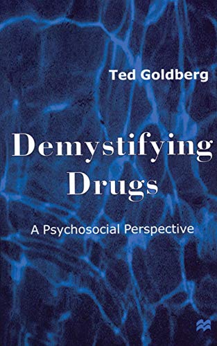 Demystifying Drugs: A Psychosocial Perspective