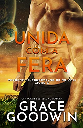 Unida com a Fera: Edição em Letras Grandes para baixa visão (Programa Interestelar de Noivas, Band 6)