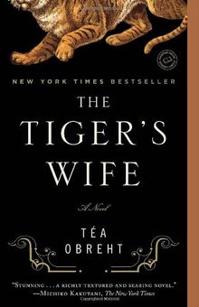 The Tiger's Wife: A Novel