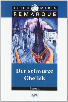 Der schwarze Obelisk: Roman: Geschichte einer verspäteten Jugend