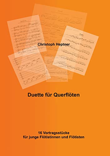 Duette für Querflöten: 16 Vortragsstücke für junge Flötistinnen und Flötisten