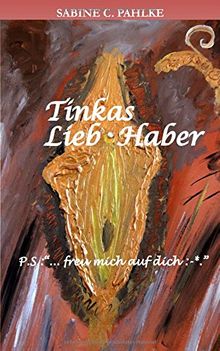 Tinkas Lieb-Haber: P.S.:"Freu mich auf dich :-*."