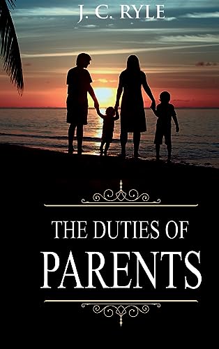 Duties of Parents: Annotated