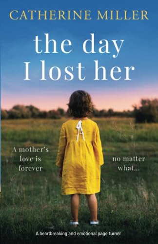 The Day I Lost Her: A heartbreaking and emotional page-turner