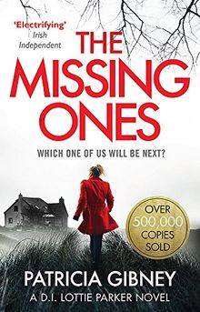 The Missing Ones: An absolutely gripping thriller with a jaw-dropping twist (Detective Lottie Parker, Band 1)