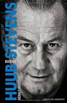 Huub Stevens: Niemals aufgeben. Biografie von Huub Stevens | Buch | Zustand sehr gut