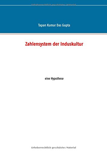 Zahlensystem der Induskultur: eine Hypothese