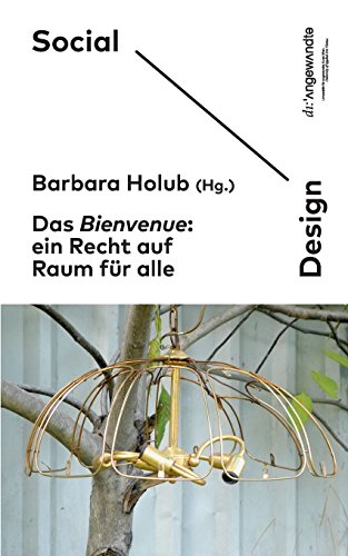 Das Bienvenue: Ein Recht auf Raum für alle (Social Design Reader)
