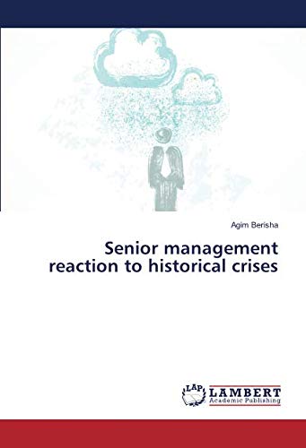 Senior management reaction to historical crises