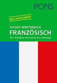 PONS Pocket-Wörterbuch Französisch: Französisch-Deutsch / Deutsch-Französisch. Der wichtigste Wortschatz für unterwegs.
