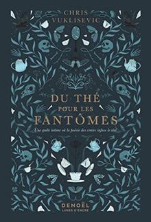 Du thé pour les fantômes