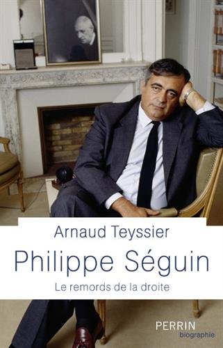 Philippe Séguin : Le Remords De La Droite