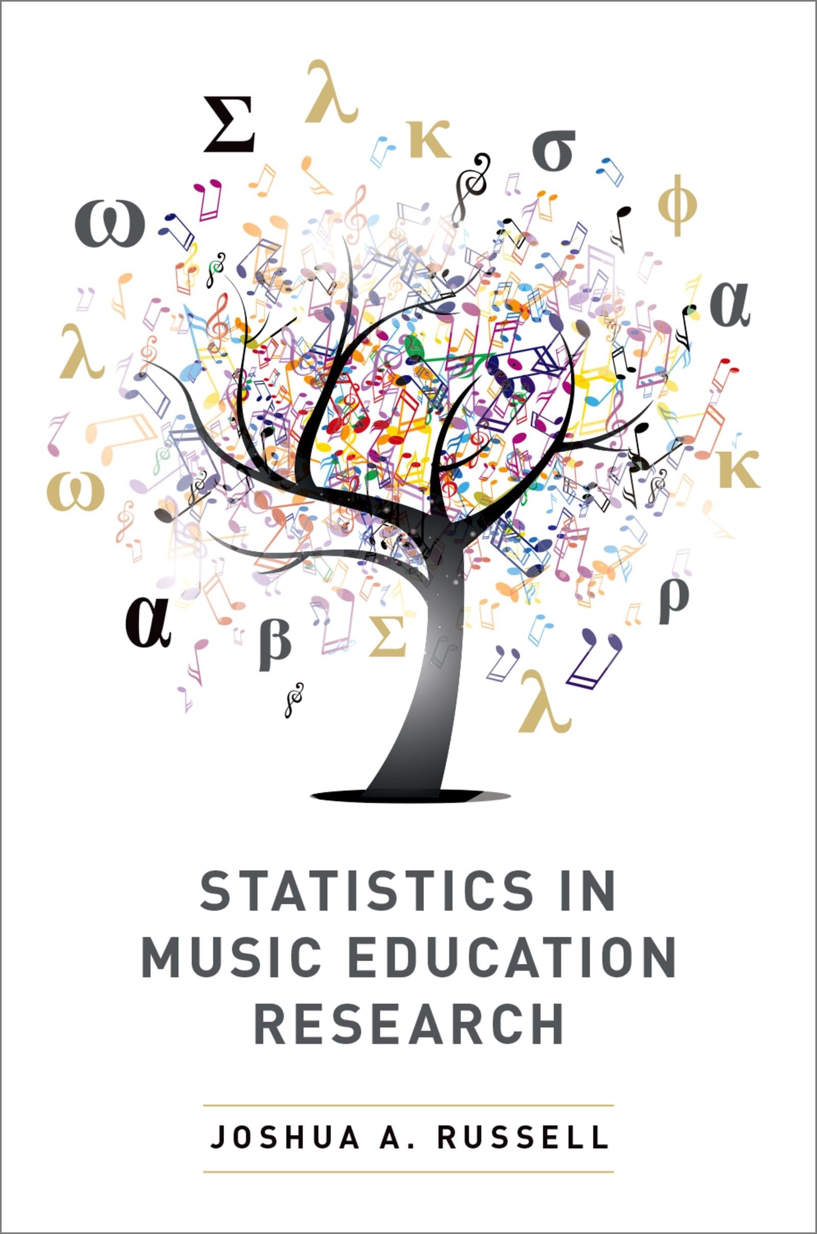 Statistics in Music Education Research: A Reference for Researchers, Teachers, and Students