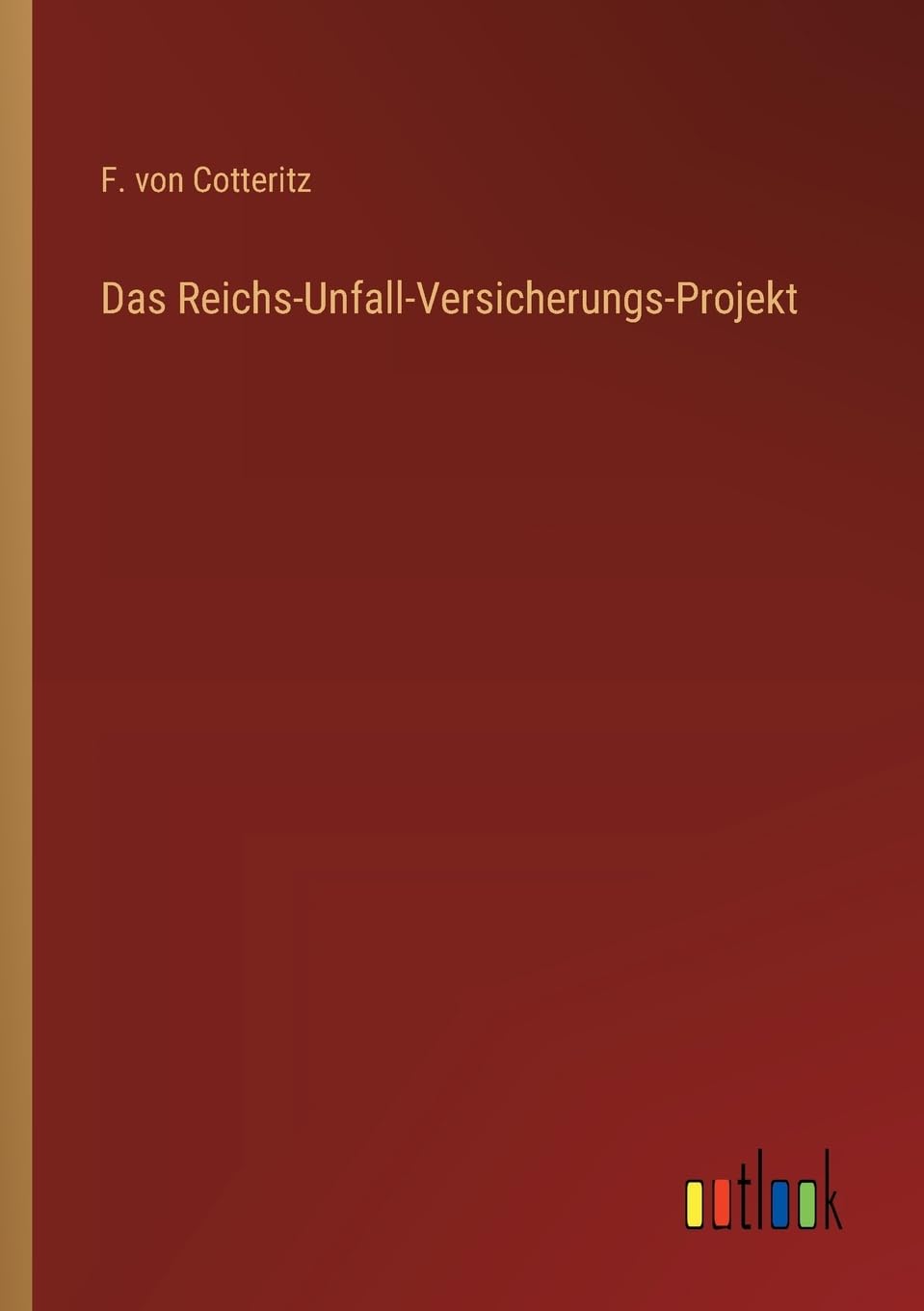 Das Reichs-Unfall-Versicherungs-Projekt