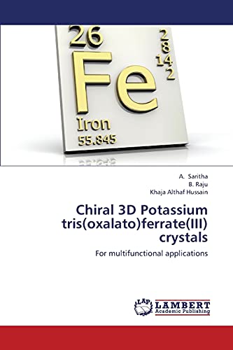 Chiral 3D Potassium tris(oxalato)ferrate(III) crystals: For multifunctional applications