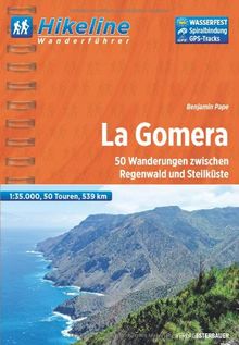 Hikeline Wanderführer La Gomera, 50 Wanderungen zwischen Regenwald und Steilküste, 1 : 35.000, 539 km, wasserfest und reißfest, GPS Tracks zum Download