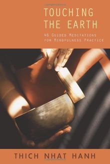 Touching the Earth: 46 Guided Meditations for Mindfulness Practice