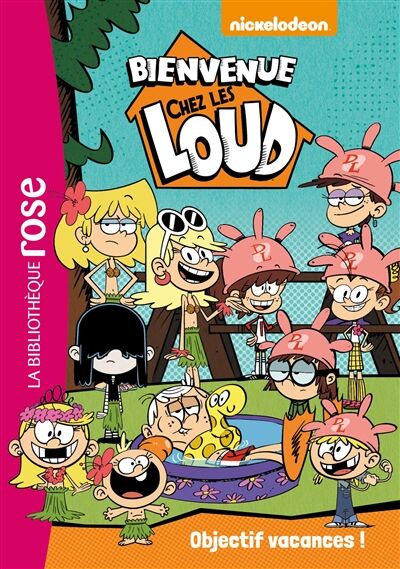 Bienvenue chez les Loud. Vol. 4. Objectif vacances !