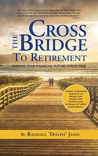 Janis, Randall Dolph Cross The Bridge To Retirement, Keeping Your Financial Future Stress-Free