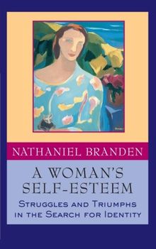 A Woman's Self-Esteem: Struggles and Triumphs in the Search for Identity