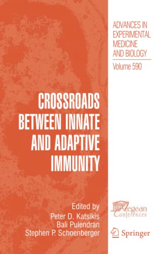Crossroads between Innate and Adaptive Immunity: Advances in Experimental Medicine and Biology